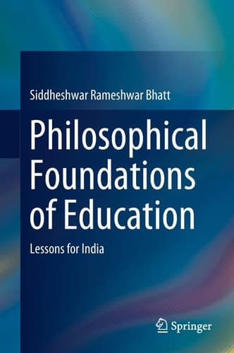 Philosophical Foundations of Education Lessons for India