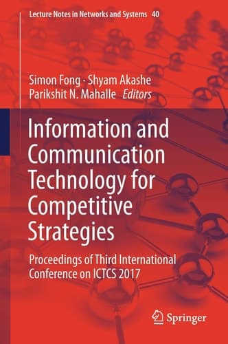 Information and Communication Technology for Competitive Strategies Proceedings of Third International Conference on ICTCS 2017