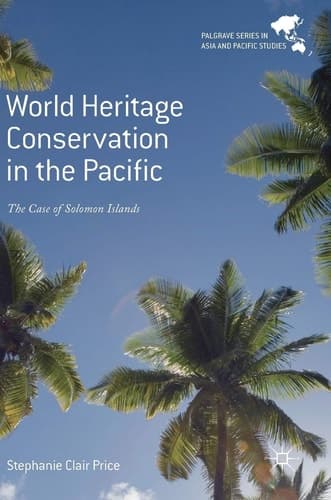 World Heritage Conservation in the Pacific The Case of Solomon Islands