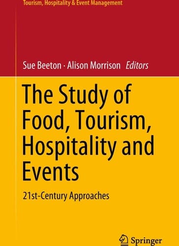 The Study of Food, Tourism, Hospitality and Events 21st-Century Approaches