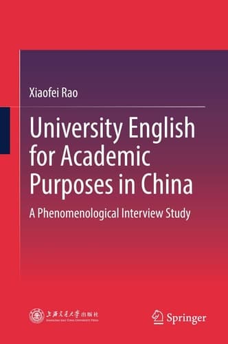University English for Academic Purposes in China A Phenomenological Interview Study