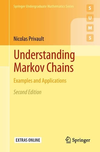 Understanding Markov Chains Examples and Applications