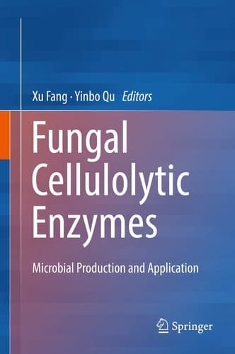 Fungal Cellulolytic Enzymes Microbial Production and Application