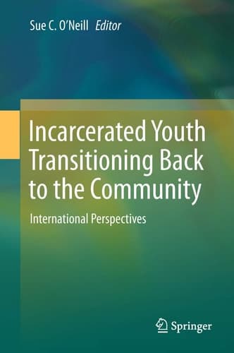 Incarcerated Youth Transitioning Back to the Community International Perspectives