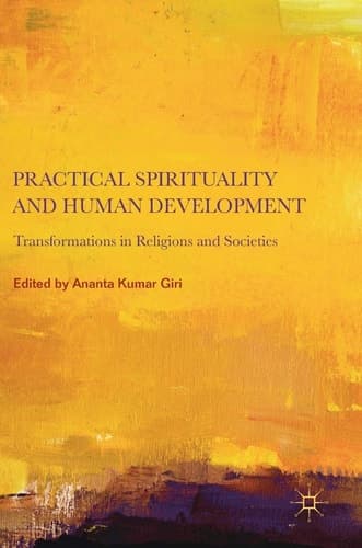 Practical Spirituality and Human Development Transformations in Religions and Societies