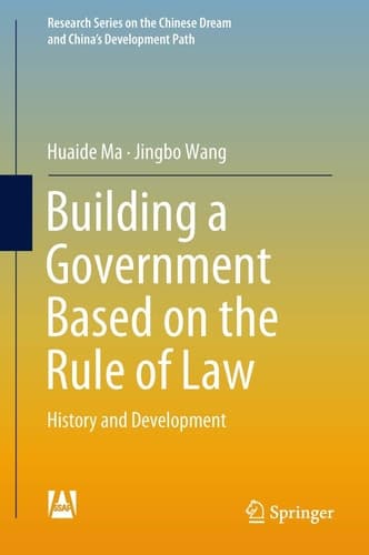 Building a Government Based on the Rule of Law History and Development
