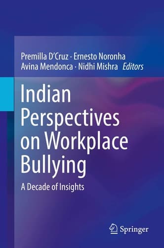 Indian Perspectives on Workplace Bullying A Decade of Insights