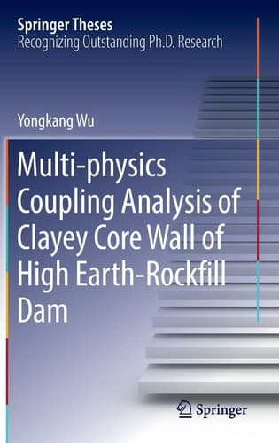 Multi-physics Coupling Analysis of Clayey Core Wall of High Earth-Rockfill Dam