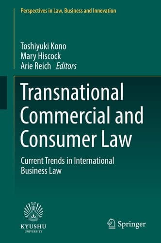 Transnational Commercial and Consumer Law Current Trends in International Business Law