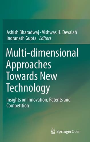 Multi-dimensional Approaches Towards New Technology Insights on Innovation, Patents and Competition