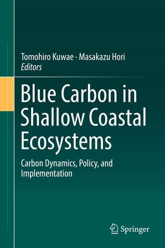 Blue Carbon in Shallow Coastal Ecosystems Carbon Dynamics, Policy, and Implementation