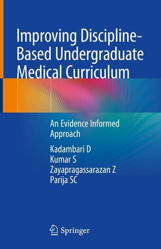 Improving Discipline-Based Undergraduate Medical Curriculum An Evidence Informed Approach