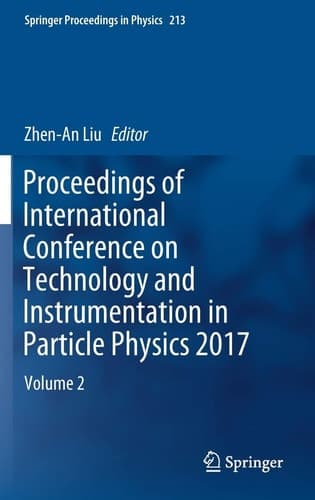 Proceedings of International Conference on Technology and Instrumentation in Particle Physics 2017 Volume 2