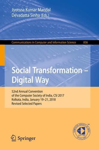 Social Transformation – Digital Way 52nd Annual Convention of the Computer Society of India, CSI 2017, Kolkata, India, January 19-21, 2018, Revised Selected Papers