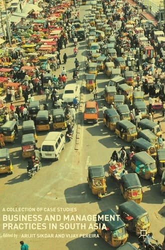 Business and Management Practices in South Asia A Collection of Case Studies