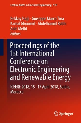 Proceedings of the 1st International Conference on Electronic Engineering and Renewable Energy ICEERE 2018, 15-17 April 2018, Saidia, Morocco