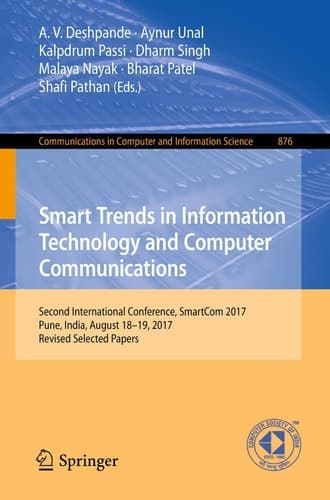 Smart Trends in Information Technology and Computer Communications Second International Conference, SmartCom 2017, Pune, India, August 18-19, 2017, Revised Selected Papers
