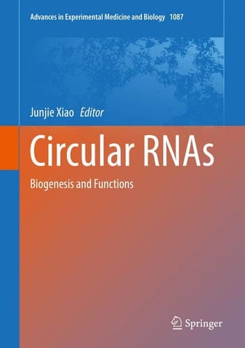 Circular RNAs Biogenesis and Functions