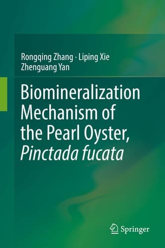 Biomineralization Mechanism of the Pearl Oyster, Pinctada fucata