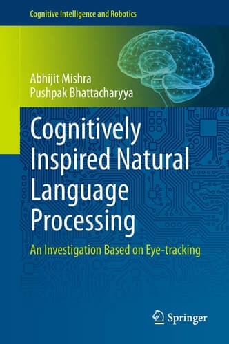 Cognitively Inspired Natural Language Processing An Investigation Based on Eye-tracking
