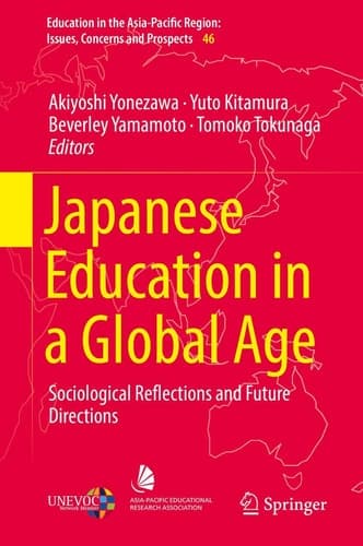 Japanese Education in a Global Age Sociological Reflections and Future Directions
