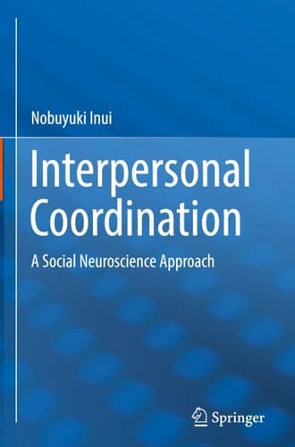Interpersonal Coordination A Social Neuroscience Approach
