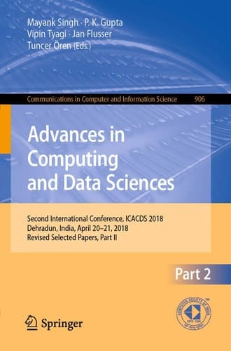 Advances in Computing and Data Sciences Second International Conference, ICACDS 2018, Dehradun, India, April 20-21, 2018, Revised Selected Papers, Part II