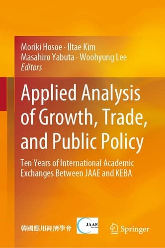 Applied Analysis of Growth, Trade, and Public Policy Ten Years of International Academic Exchanges Between JAAE and KEBA
