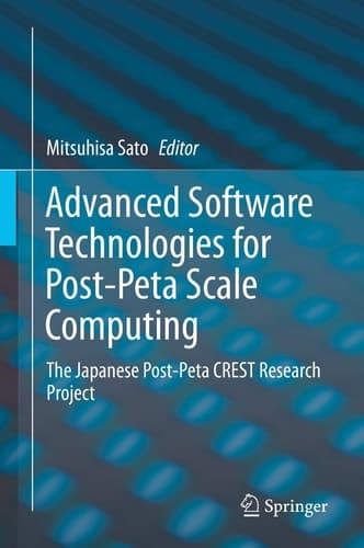 Advanced Software Technologies for Post-Peta Scale Computing The Japanese Post-Peta CREST Research Project