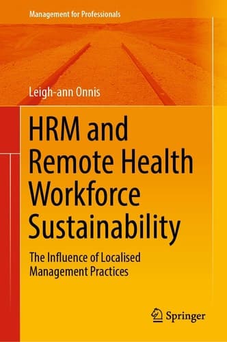 HRM and Remote Health Workforce Sustainability The Influence of Localised Management Practices