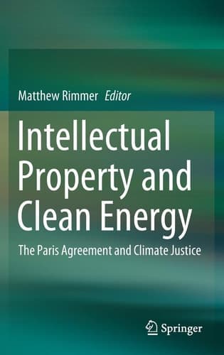 Intellectual Property and Clean Energy The Paris Agreement and Climate Justice