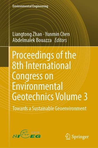 Proceedings of the 8th International Congress on Environmental Geotechnics Volume 3 Towards a Sustainable Geoenvironment