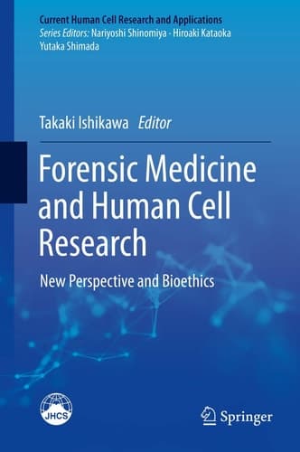 Forensic Medicine and Human Cell Research New Perspective and Bioethics
