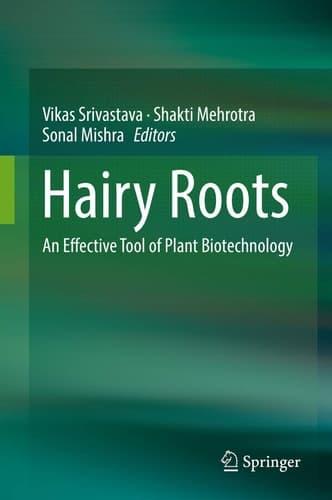 Hairy Roots An Effective Tool of Plant Biotechnology