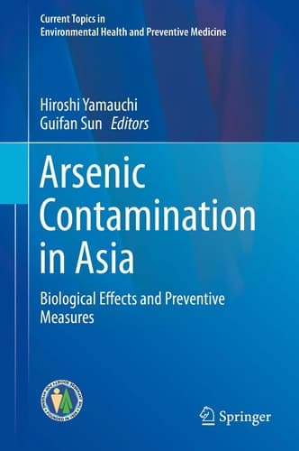 Arsenic Contamination in Asia Biological Effects and Preventive Measures