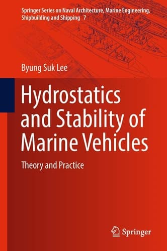 Hydrostatics and Stability of Marine Vehicles Theory and Practice
