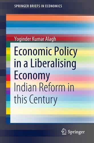 Economic Policy in a Liberalising Economy Indian Reform in this Century