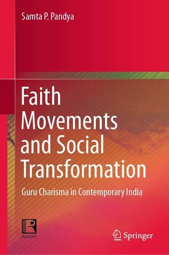 Faith Movements and Social Transformation Guru Charisma in Contemporary India