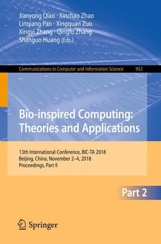 Bio-inspired Computing: Theories and Applications 13th International Conference, BIC-TA 2018, Beijing, China, November 2–4, 2018, Proceedings, Part II