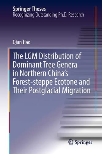 The LGM Distribution of Dominant Tree Genera in Northern China's Forest-steppe Ecotone and Their Postglacial Migration