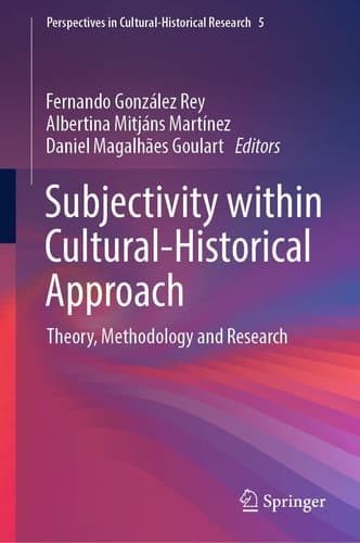 Subjectivity within Cultural-Historical Approach Theory, Methodology and Research