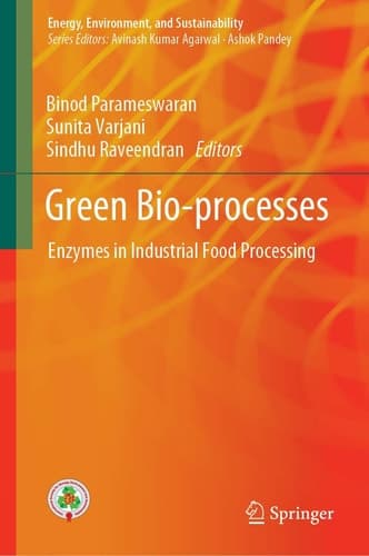 Green Bio-processes Enzymes in Industrial Food Processing