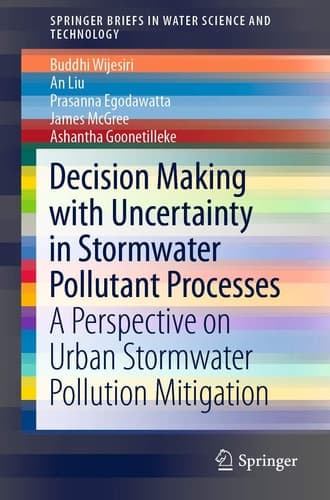 Decision Making with Uncertainty in Stormwater Pollutant Processes A Perspective on Urban Stormwater Pollution Mitigation