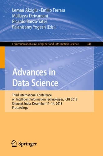 Advances in Data Science Third International Conference on Intelligent Information Technologies, ICIIT 2018, Chennai, India, December 11–14, 2018, Proceedings