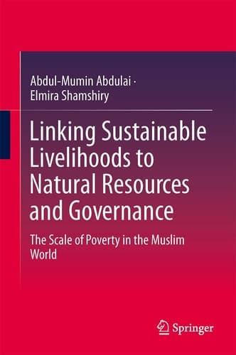 Linking Sustainable Livelihoods to Natural Resources and Governance The Scale of Poverty in the Muslim World