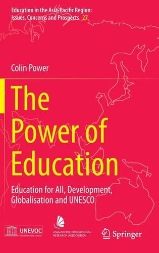 The Power of Education Education for All, Development, Globalisation and UNESCO
