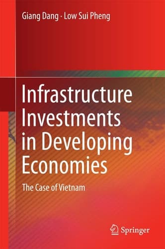 Infrastructure Investments in Developing Economies The Case of Vietnam