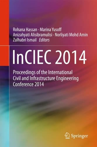 InCIEC 2014 Proceedings of the International Civil and Infrastructure Engineering Conference 2014