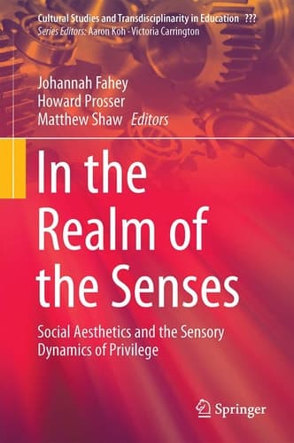 In the Realm of the Senses Social Aesthetics and the Sensory Dynamics of Privilege