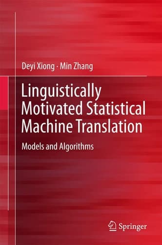 Linguistically Motivated Statistical Machine Translation Models and Algorithms